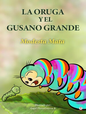cover image of La oruga y el gusano grande